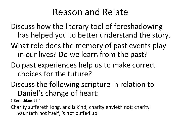 Reason and Relate Discuss how the literary tool of foreshadowing has helped you to