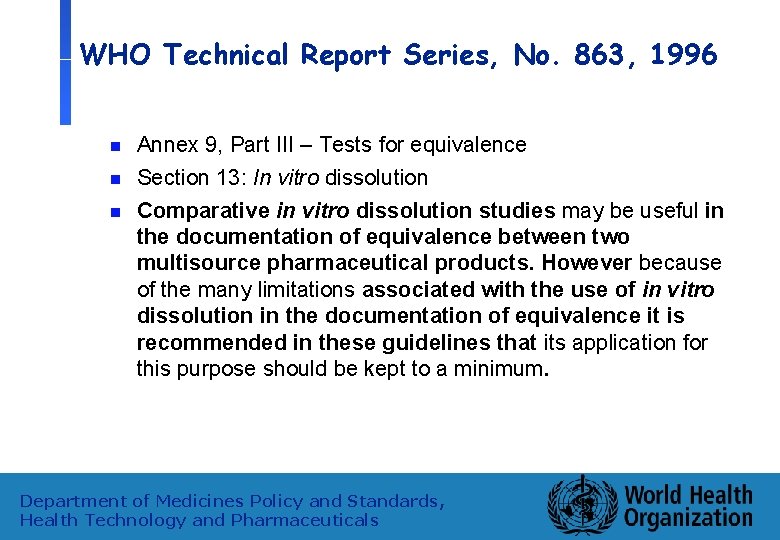 WHO Technical Report Series, No. 863, 1996 n n n Annex 9, Part III