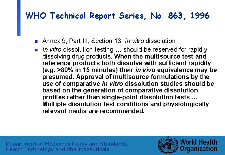 WHO Technical Report Series, No. 863, 1996 n n Annex 9, Part III, Section