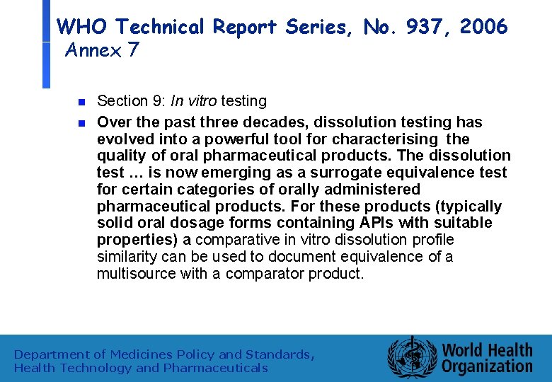 WHO Technical Report Series, No. 937, 2006 Annex 7 n n Section 9: In