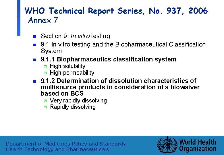 WHO Technical Report Series, No. 937, 2006 Annex 7 n n n Section 9: