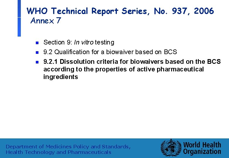 WHO Technical Report Series, No. 937, 2006 Annex 7 n n n Section 9: