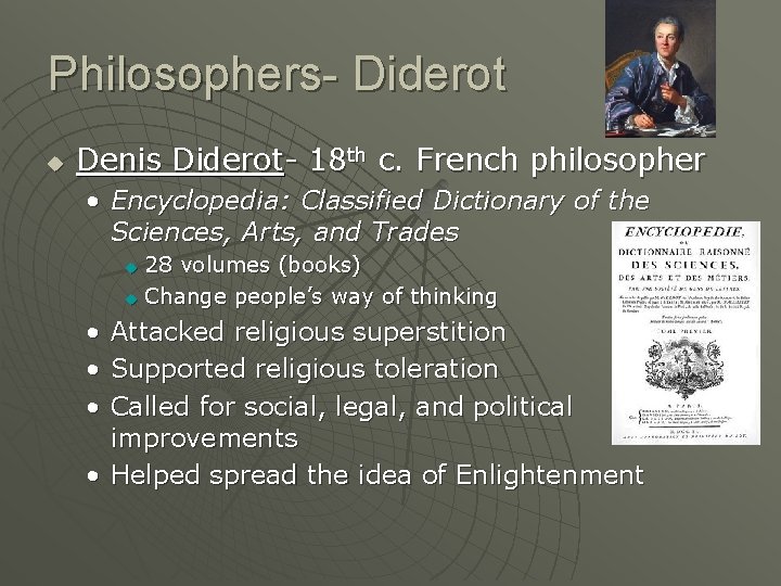 Philosophers- Diderot u Denis Diderot- 18 th c. French philosopher • Encyclopedia: Classified Dictionary