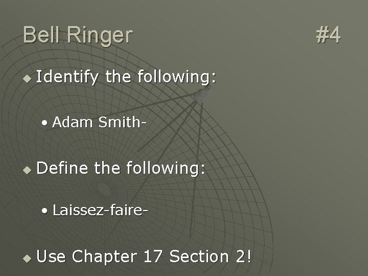 Bell Ringer u Identify the following: • Adam Smith- u Define the following: •