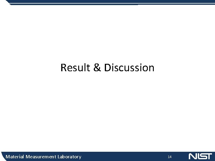 Result & Discussion Material Measurement Laboratory 14 