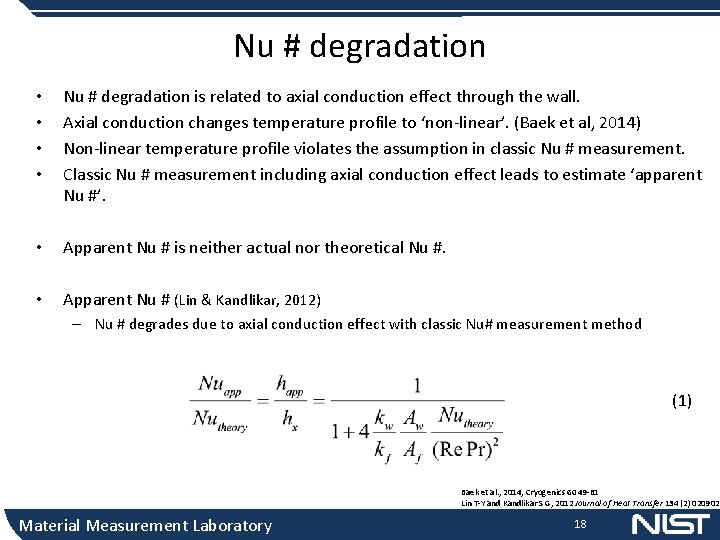 Nu # degradation • • Nu # degradation is related to axial conduction effect