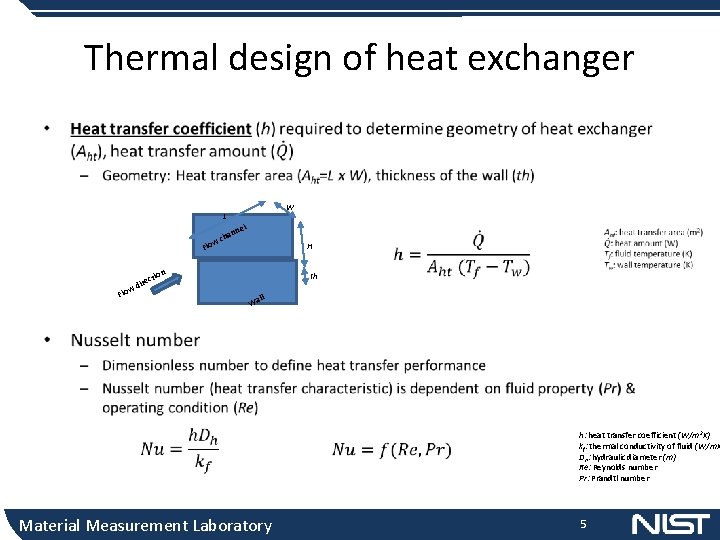 Thermal design of heat exchanger • W L Flo el ann h w c