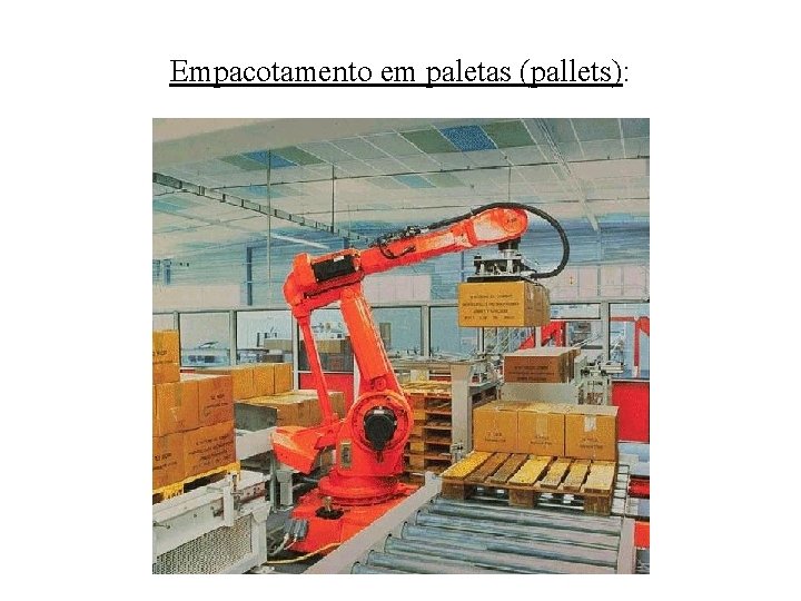 Empacotamento em paletas (pallets): 