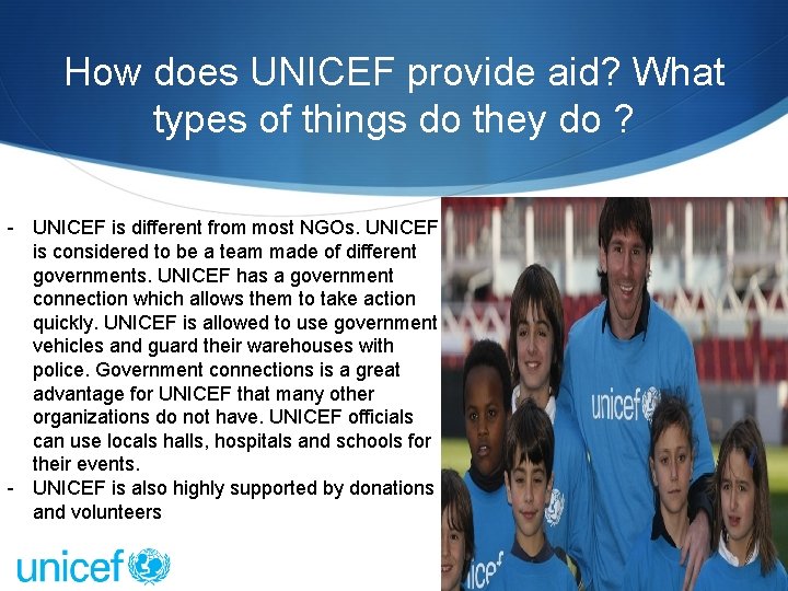 How does UNICEF provide aid? What types of things do they do ? - How does UNICEF provide aid? What types of things do they do ? -