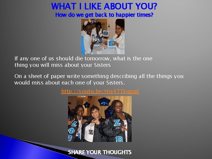 WHAT I LIKE ABOUT YOU? How do we get back to happier times? If