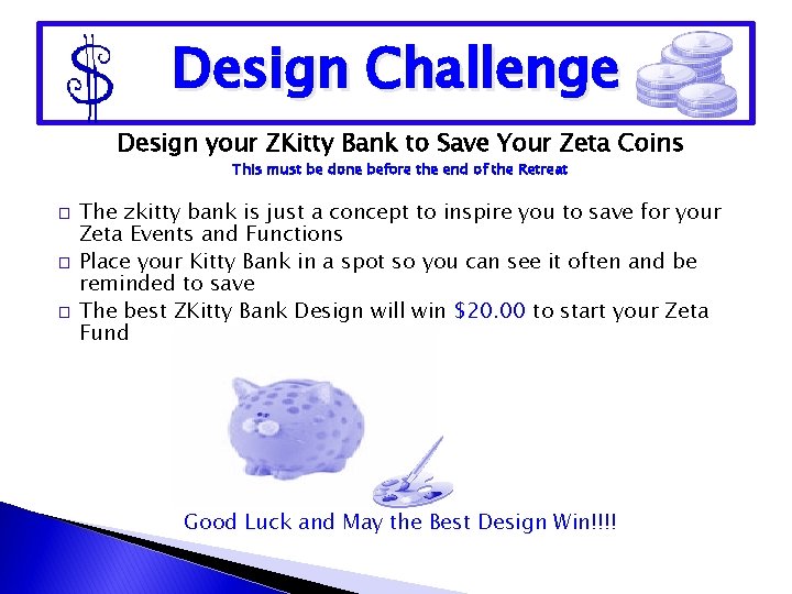 Design Challenge Design your ZKitty Bank to Save Your Zeta Coins This must be