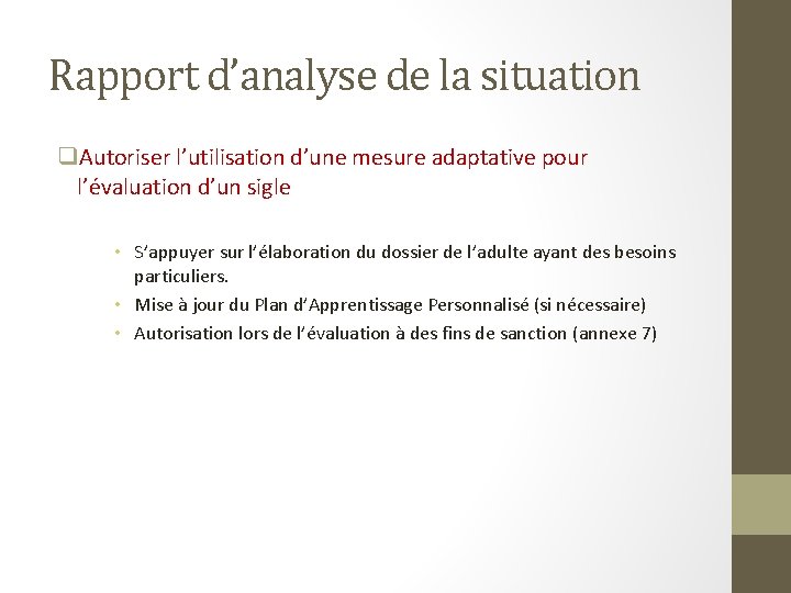 Rapport d’analyse de la situation q. Autoriser l’utilisation d’une mesure adaptative pour l’évaluation d’un