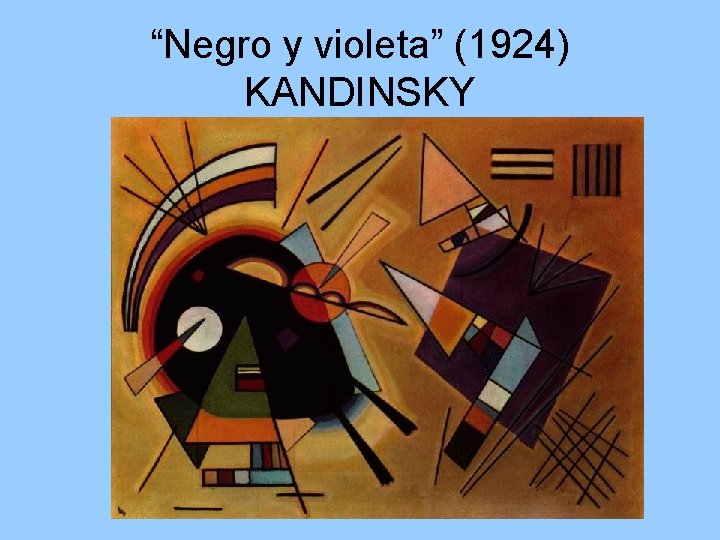 “Negro y violeta” (1924) KANDINSKY 