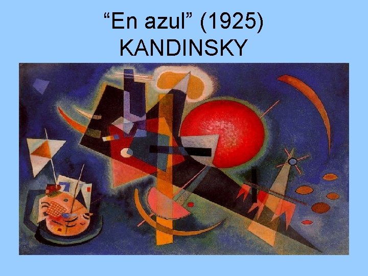 “En azul” (1925) KANDINSKY 