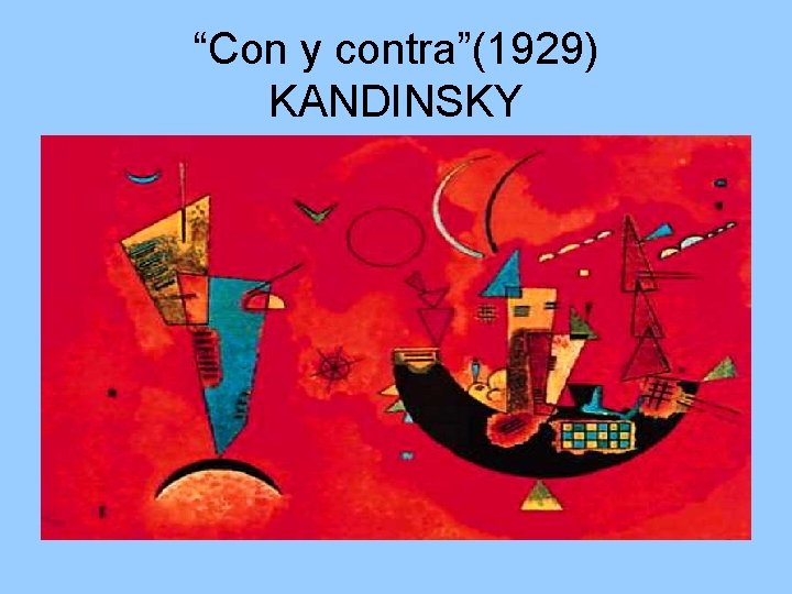 “Con y contra”(1929) KANDINSKY 