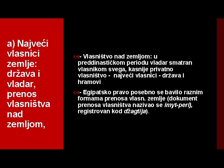 a) Najveći vlasnici zemlje: država i vladar, prenos vlasništva nad zemljom, Vlasništvo nad zemljom: