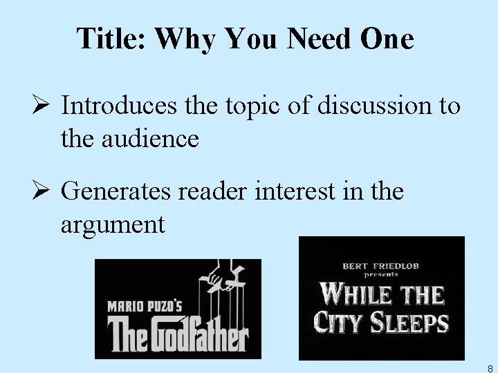 Title: Why You Need One Ø Introduces the topic of discussion to the audience