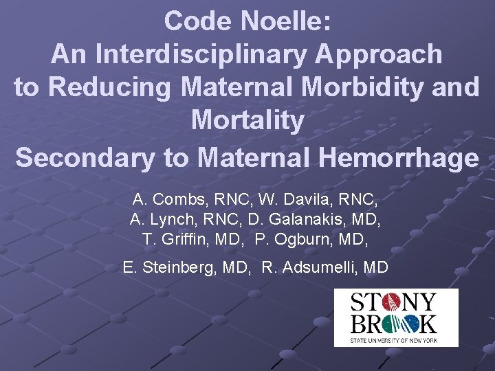 Code Noelle: An Interdisciplinary Approach to Reducing Maternal Morbidity and Mortality Secondary to Maternal