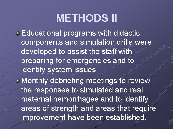 METHODS II Educational programs with didactic components and simulation drills were developed to assist