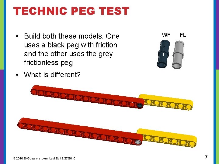  TECHNIC PEG TEST • Build both these models. One uses a black peg