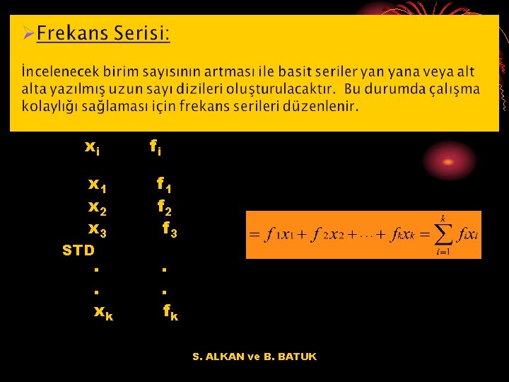 xi x 1 x 2 x 3 STD . . xk fi f 1