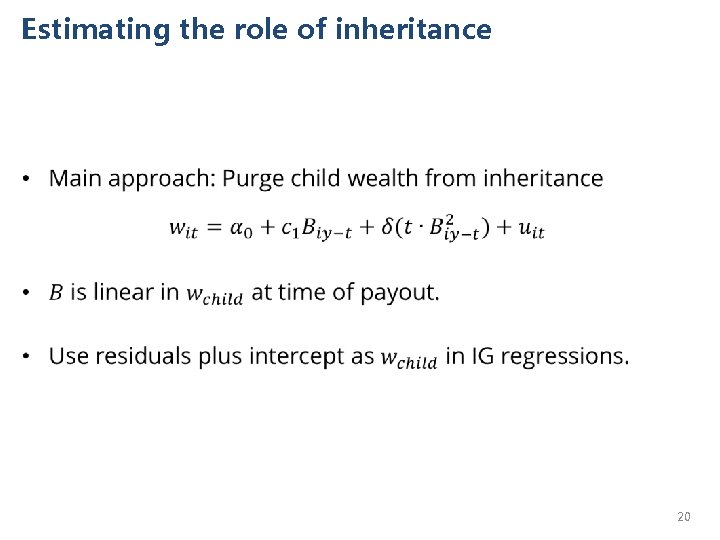 Estimating the role of inheritance • 20 