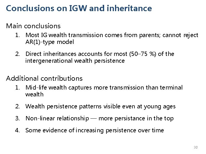 Conclusions on IGW and inheritance Main conclusions 1. Most IG wealth transmission comes from