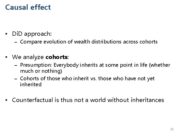 Causal effect • Di. D approach: – Compare evolution of wealth distributions across cohorts