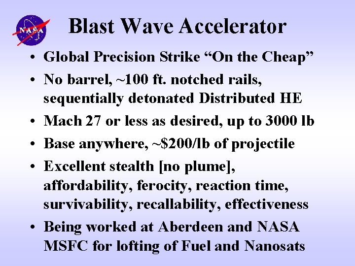 Blast Wave Accelerator • Global Precision Strike “On the Cheap” • No barrel, ~100