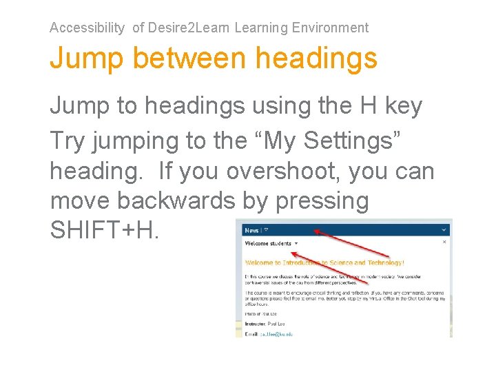 Accessibility of Desire 2 Learning Environment Jump between headings Jump to headings using the