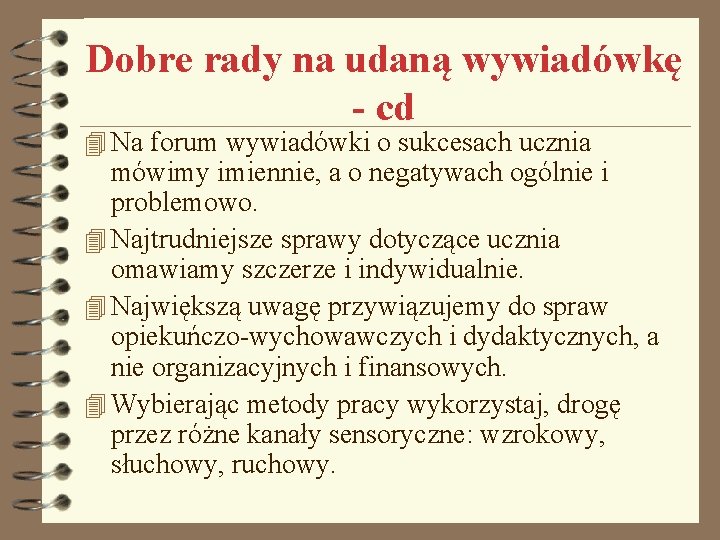 Dobre rady na udaną wywiadówkę - cd 4 Na forum wywiadówki o sukcesach ucznia