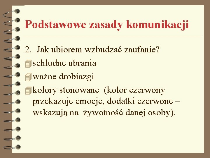 Podstawowe zasady komunikacji 2. Jak ubiorem wzbudzać zaufanie? 4 schludne ubrania 4 ważne drobiazgi