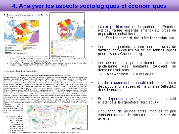 4. Analyser les aspects sociologiques et économiques • La composition sociale du quartier des
