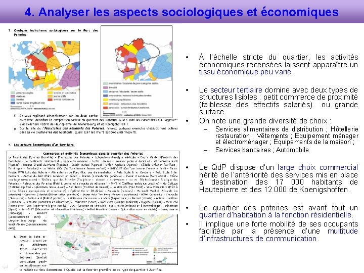 4. Analyser les aspects sociologiques et économiques • À l’échelle stricte du quartier, les