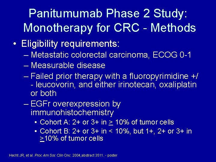Panitumumab Phase 2 Study: Monotherapy for CRC - Methods • Eligibility requirements: – Metastatic