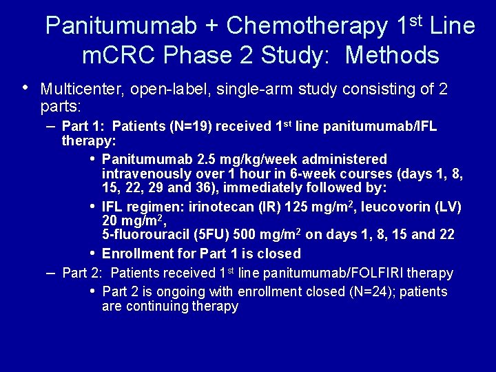 Panitumumab + Chemotherapy 1 st Line m. CRC Phase 2 Study: Methods • Multicenter,