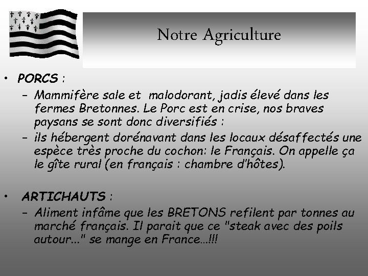 Notre Agriculture • PORCS : – Mammifère sale et malodorant, jadis élevé dans les Notre Agriculture • PORCS : – Mammifère sale et malodorant, jadis élevé dans les
