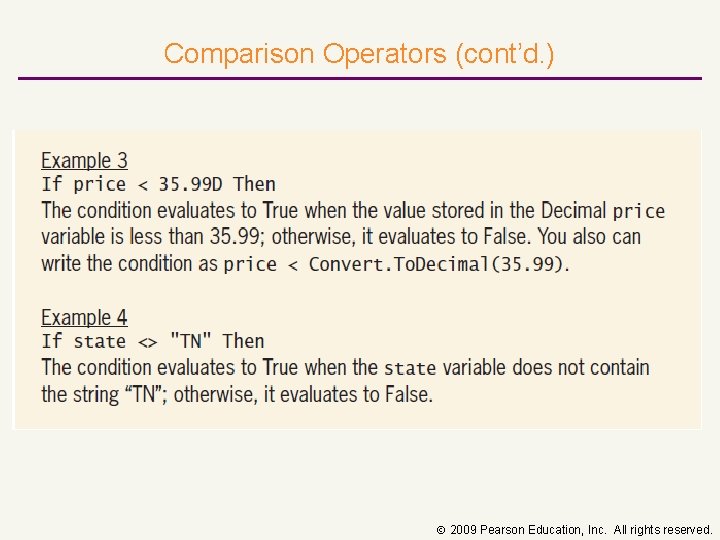 Comparison Operators (cont’d. ) 2009 Pearson Education, Inc. All rights reserved. 