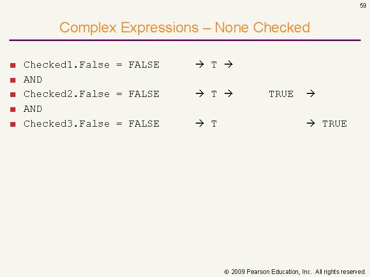 59 Complex Expressions – None Checked ■ ■ ■ Checked 1. False = FALSE