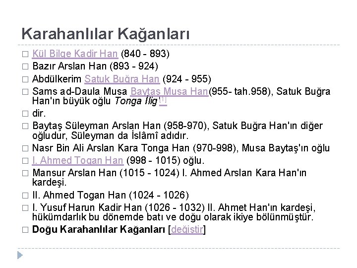 Karahanlılar Kağanları Kül Bilge Kadir Han (840 893) � Bazır Arslan Han (893 924)