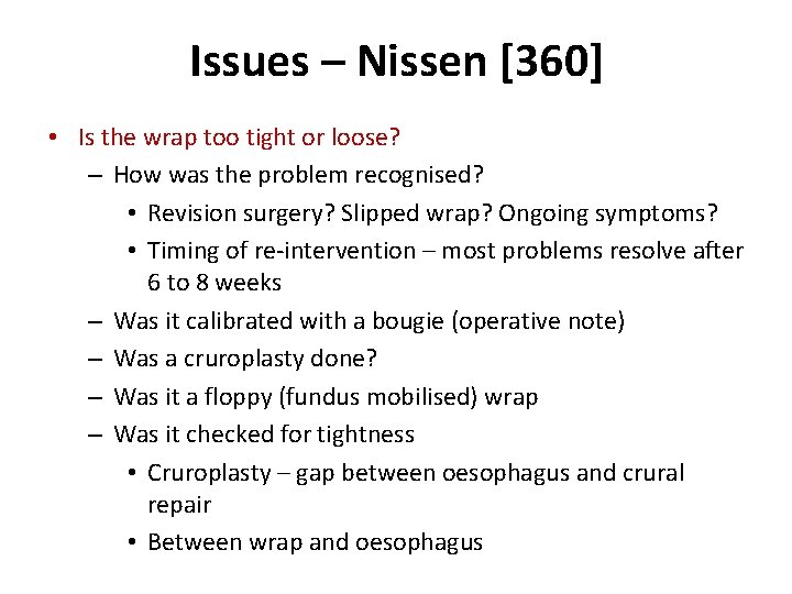 Issues – Nissen [360] • Is the wrap too tight or loose? – How