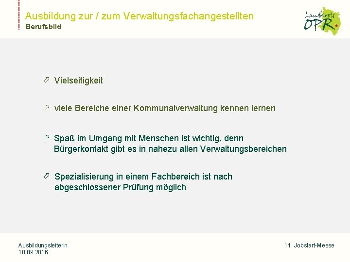 Ausbildung zur / zum Verwaltungsfachangestellten Berufsbild Landkreis Ostprignitz-Ruppin Vielseitigkeit viele Bereiche einer Kommunalverwaltung kennen