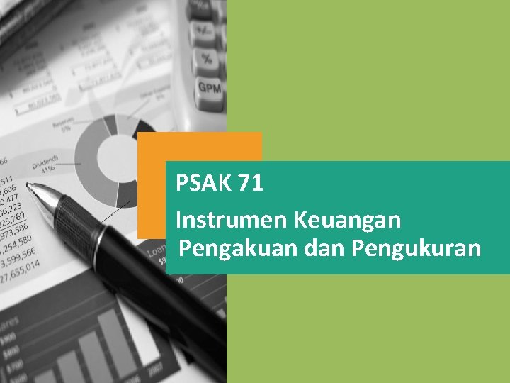 PSAK 71 Instrumen Keuangan Pengakuan dan Pengukuran 