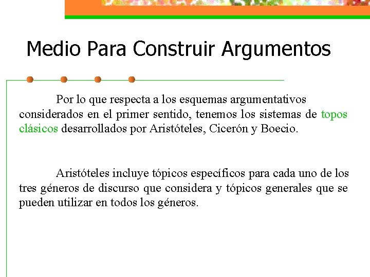 Medio Para Construir Argumentos Por lo que respecta a los esquemas argumentativos considerados en