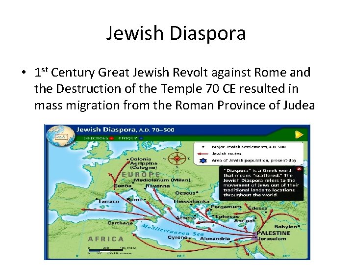 Jewish Diaspora • 1 st Century Great Jewish Revolt against Rome and the Destruction