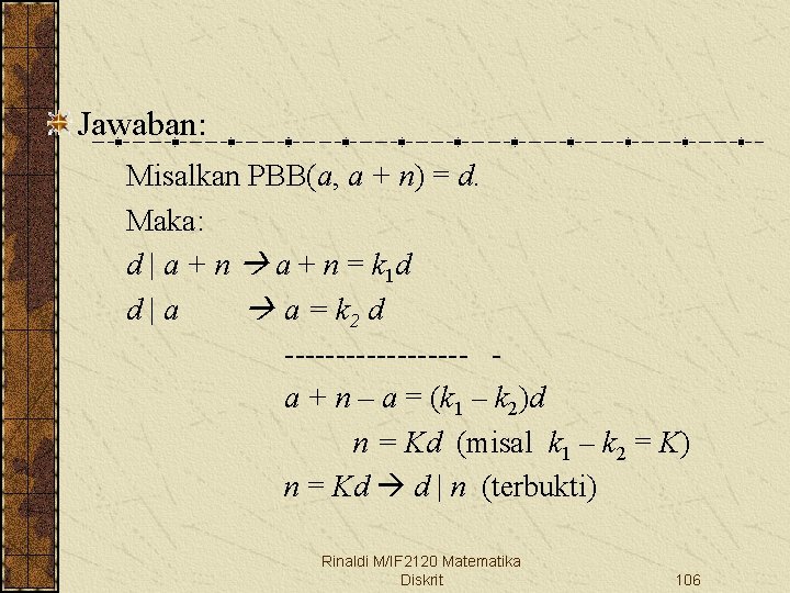 Jawaban: Misalkan PBB(a, a + n) = d. Maka: d | a + n