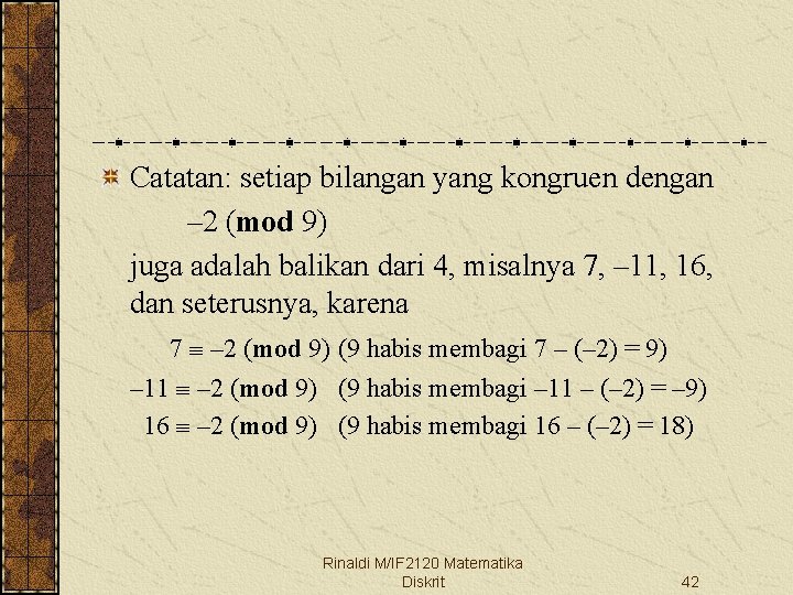 Catatan: setiap bilangan yang kongruen dengan – 2 (mod 9) juga adalah balikan dari