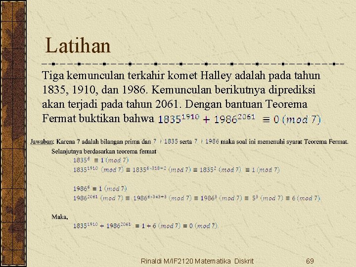 Latihan Tiga kemunculan terkahir komet Halley adalah pada tahun 1835, 1910, dan 1986. Kemunculan