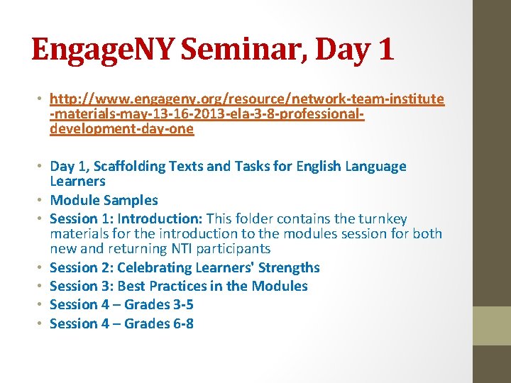 Engage. NY Seminar, Day 1 • http: //www. engageny. org/resource/network-team-institute -materials-may-13 -16 -2013 -ela-3