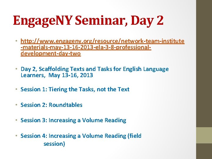 Engage. NY Seminar, Day 2 • http: //www. engageny. org/resource/network-team-institute -materials-may-13 -16 -2013 -ela-3